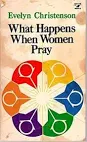 What Happens When Women  Pray book cover