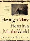 Having A Mary Heart In A Martha World book cover