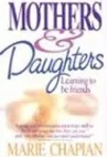 Mothers And Daughters Learning To Be Friends book cover